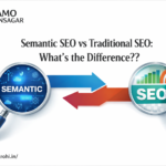 Semantic SEO vs Traditional SEO: What’s the Difference?